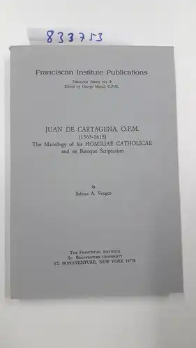 Vengco, Sabino A: Juan De Cartagena, O.f.m., 1563-1618: The Mariology Of His Homiliae Catholicae And Its Baroque Scripturism. 