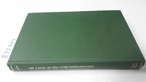 Glade, Winfried: Die Taufe in Den Vorcanisianischen Katholischen Katechismen Des 16. Jahrhunderts Im Deutschen Sprachgebiet (Bibliotheca Humanistica & Reformatorica, Band 27). 