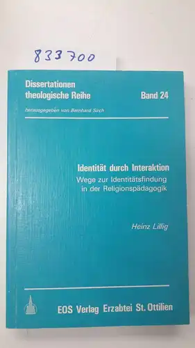 Lillig, Heinz: Identität durch Interaktion. Wege zur Identitätsfindung in der Religionspädagogik. 