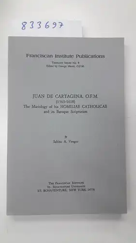 Vengco, Sabino A: Juan De Cartagena, O.f.m., 1563-1618: The Mariology Of His Homiliae Catholicae And Its Baroque Scripturism. 