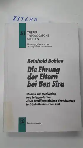 Bohlen, Reinhold: Die Ehrung der Eltern bei Ben-Sira : Studien zur Motivation und Interpretation eines familienethischen Grundwertes in frühhellenistischer Zeit. 