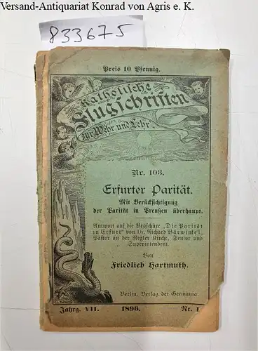 Hartmuth, Friedlieb: Erfuhrter Parität. Mit Berücksichtigung der Parität in Preußen überhaupt
 Katholische Flugschriften zur Wehr und Lehr Nr. 103., Jahrg. VII., Nr, 1. 