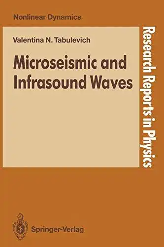 TabuleviÄ, Valentina N: Microseismic and infrasound waves
 Valentina N. Tabulevich / Research reports in physics. 