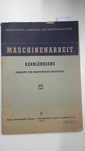 Georg Westermann Verlag: Maschinenarbeit
 Kernlehrgang. 