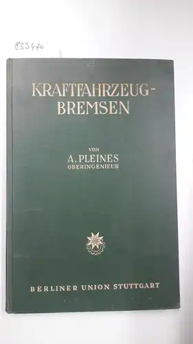 Pleines, A: Kraftfahrzeugbremsen. 