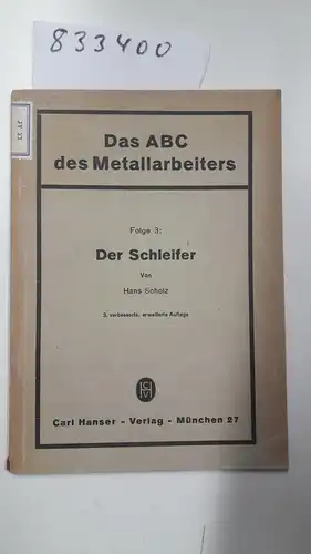 Scholz, Hans: Der Schleifer. 