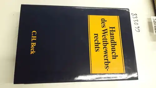 Gloy, Wolfgang: Handbuch des Wettbewerbsrechts. 