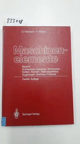 Niemann, Gustav, Burkhard Neumann und Hans Winter: Maschinenelemente: Band 3: Schraubrad-, Kegelrad-, Schnecken-, Ketten-, Riemen-, Reibradgetriebe, Kupplungen, Bremsen, Freiläufe. 