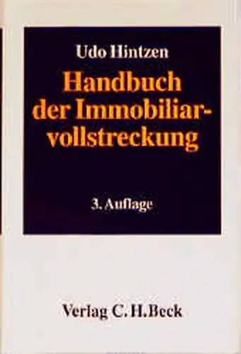 Hintzen, Udo: Handbuch der Immobiliarvollstreckung. 