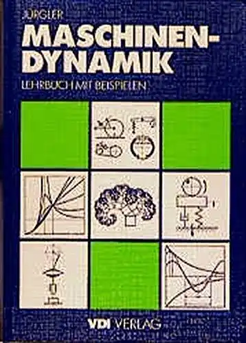 Jürgler, Rudolf: Maschinendynamik (VDI-Buch). 