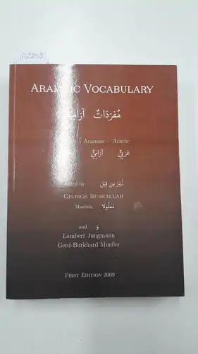 Ruskallah, George, Lambert Jungmann and Gerd-Burkhard Mueller: Aramaic Vocabulary. English - Aramaic - Arabic. 