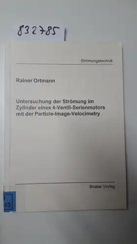 Ortmann, Rainer: Untersuchung der Strömung im Zylinder eines 4-Ventil-Serienmotors mit der Particle-Image-Velocimetry
 Berichte aus der Strömungstechnik. 