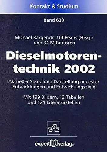 Bargende, Michael und Ulf Essers: Dieselmotorentechnik; Teil: 2002
 Kontakt & Studium ; Bd. 630. 