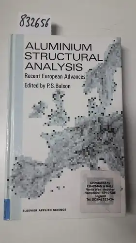 Bulson, P. S: Aluminium Structural Analysis: Recent European advances. 