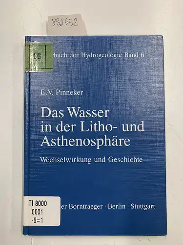 Matthess, Georg und E V Pinneker: Lehrbuch der Hydrogeologie, Bd.6, Das Wasser in der Lithosphäre und Asthenosphäre. 