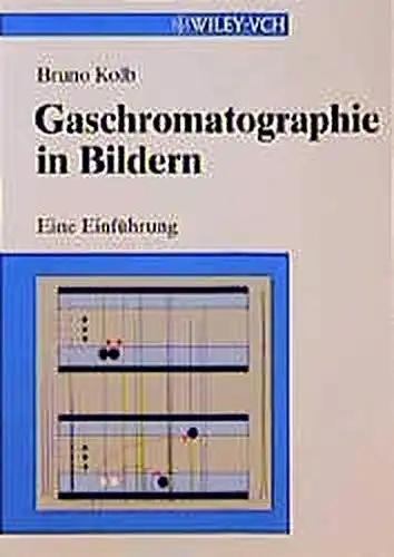 Kolb, Bruno: Gaschromatographie in Bildern : [eine Einführung]. 