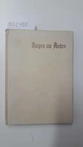 Grimme, Dr. Gustav: Burgen um Aachen
 Bücher der Heimat. Hgg. vom Kur- und Werbeamt in Verbindung mit dem Amt für Kultur- und Gemeinschaftspflege der Stadt Aachen - Bd. 2/4. 
