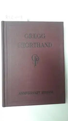 Gregg, John Robert: Gregg Shorthand. A Light-Line Phonography for the Million. 