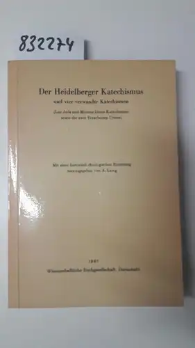 Wissenschaftliche Buchgesellschaft: Der Heidelberger Katechismus: Und Vier Verwandte Katechismen (Leo Jud's Und Micron's Kleine Katechis. 