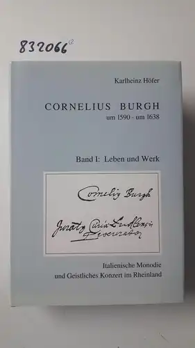 Höfer, Karlheinz: Cornelius Burgh. Band 1: Leben und Werk. Band 2: Burgh und seine Zeit. 