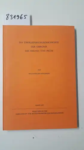 Schleidgen, Wolf-Rüdiger: Die Überlieferungsgeschichte der Chronik des Regino von Prüm. (Quellen und Abhandlungen zur mittelrheinischen Kirchengeschichte, 31). 