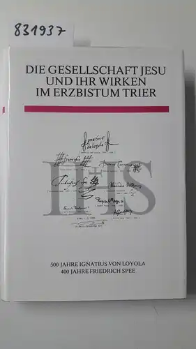 Frank, Isnard und Hiltrud Merten: Für Gott und die Menschen. Die Gesellschaft Jesu und ihr Wirken im Erzbistum Trier. 