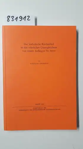 Grandjean, Wolfgang: Das katholische Kirchenlied in den trierischen Gesangbüchern von seinen Anfängen bis heute. 