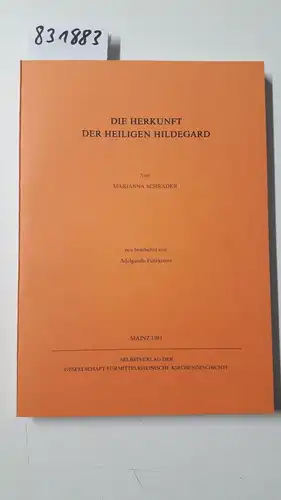 SCHRADER, Marianna: Die Herkunft der Heiligen Hildegard. 