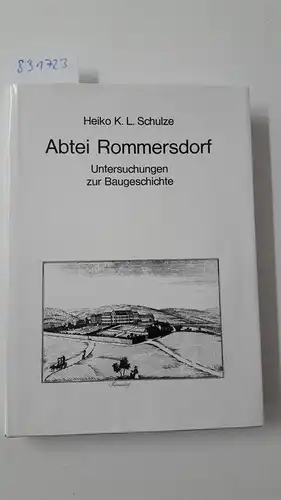 Schulze, Heiko K. L: Abtei Rommersdorf: Untersuchungen zur Baugeschichte. 