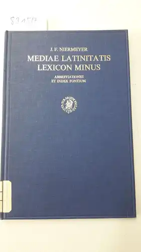 Niermeyer, J.F: Mediae Latinitatis lexicon minus, composuit J. F. Niermeyer: Abbreviationes et index fontium (Latin Edition). 