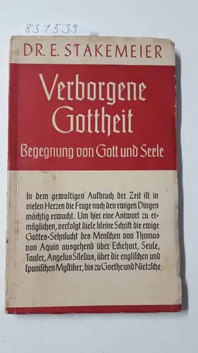 Stakemeier, Eduard: Verborgene Gottheit
 Begegnung von Gott und Seele. 