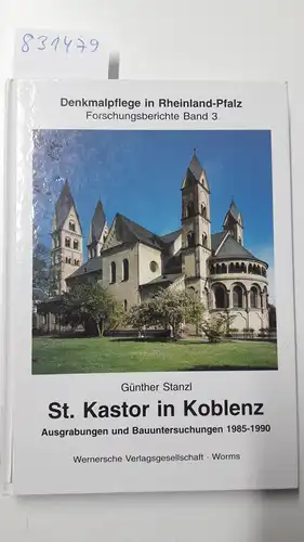 Stanzl, Günther: St. Kastor in Koblenz (Denkmalpflege in Rheinland-Pfalz / Forschungsberichte). 