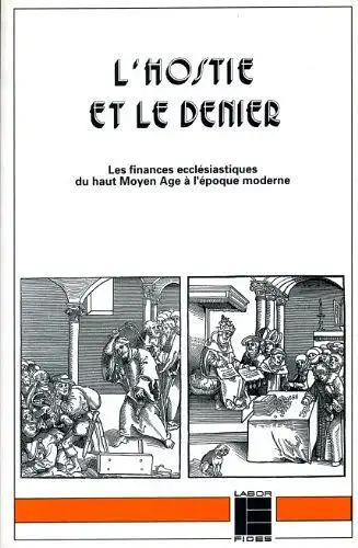 Anonyme: L'hostie et le denier: Les finances ecclésiastiques du Haut Moyen Age à l'époque moderne (LF.HISTOIRE). 