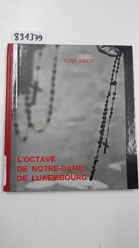Tony, Krier: L'Octave de Notre-Dame de Luxembourg. 