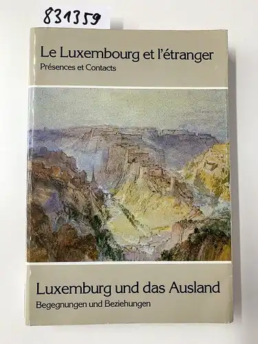 Muller, Jean-Claude: Luxemburg und das Ausland 1987 Le Luxembourg et l'étranger. 