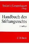 Seifart, Werner (Begründer des Werks), Axel Campenhausen und  Freiherr von (Herausgeber): Handbuch des Stiftungsrechts
 begr. von Werner Seifart. Hrsg. von Axel Frhr. von Campenhausen ... Bearb. von Axel Frhr. von Campenhausen. 