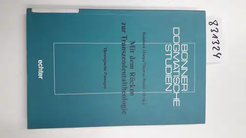 Hoeps, Reinhard und Thomas Ruster: Mit dem Rücken zur Transzendentaltheologie. Theologische Passagen. 