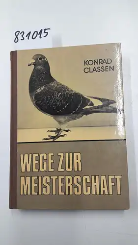 Classen, Konrad: Wege zur Meisterschaft. 