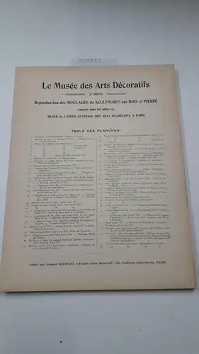 Guérinet, Armand und Autorenkollektiv: Le Musée des Arts Décoratifs. 3e Série. Reproduction des moulages de sculptures sur bois et pierre
 Esposés dans les salles du Musée de L'Union Centrale des Arts Décoratifs, à Paris. 