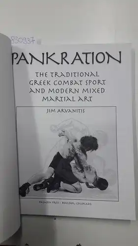 Arvanitis, Jim: Pankration
 The Traditional Greek Combat Sport and Modern Mixed Martial Art: The Traditional Greek Combat Sport and Modern Martial Art. 