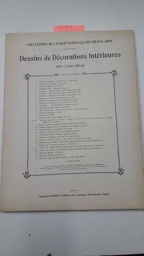 Autorenkollektiv und Armand Guérinet: Dessins et Decorations Interieures XVIIe er XVIIIe Siècles
 Collentionsde l'Ecole Nationale des Beaux-Arts. 