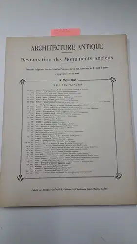 Autorenkollektiv und Armand Guérinet: Architecture Antique. Restauration des Monuments Anciens. 3e Volume
 Dessins originaux des Architectes Pensionnaires de l'Académie de France à Rome. 