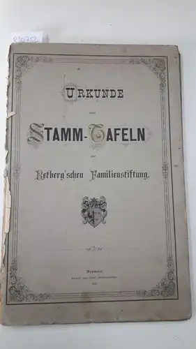 Gröning, Heinrich von: Urkunde und Stamm-Tafeln zur Retberg'schen Familienstiftung. 