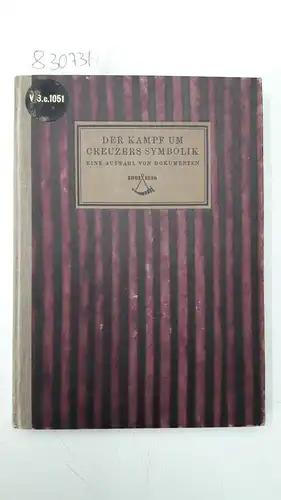 Howald, Ernst: Der Kampf um Creuzers Symbolik
 Eine Auswahl von Dokumenten. 