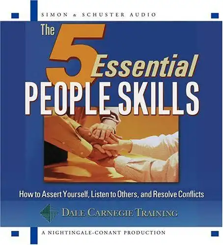 Carnegie, Organization The Dale: The 5 Essential People Skills
 How to Assert Yourself, Listen to Others, and Resolve Conflicts. 