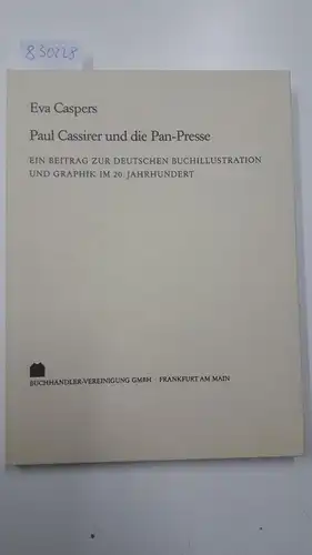 Caspers, Eva: Paul Cassirer und die Pan-Presse
 Ein Beitrag zur deutschen Buchillustration und Graphik im 20. Jahrhundert. 
