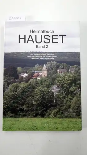 Janssen, Walther: Heimatbuch Hauset
 Dorfgeschichtliche Beiträge über das Dorf und die Pfarre Hauser, Gemeinde Haeren. 