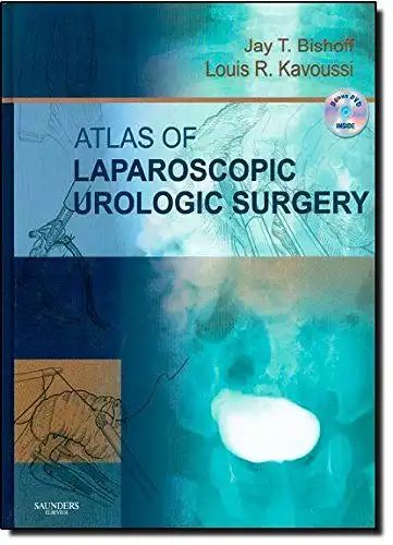 Bishoff, Jay T. and Louis R. Kavoussi: Atlas of Laparoscopic Urologic Surgery, w. DVD. 
