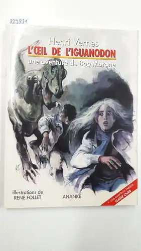 Vernes, Henri und René Follet: L'oeil de l'iguanodon (L'Aventure illustrée). 