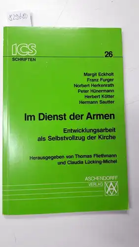 Kötter, Herbert (Mitwirkender) und Thomas (Herausgeber) Fliethmann: Im Dienst der Armen
 Entwicklungsarbeit als Selbstvollzug der Kirche. 